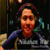 Mamen Petalion - Nikahan Wae - Single